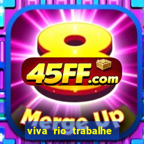 viva rio trabalhe conosco 2024